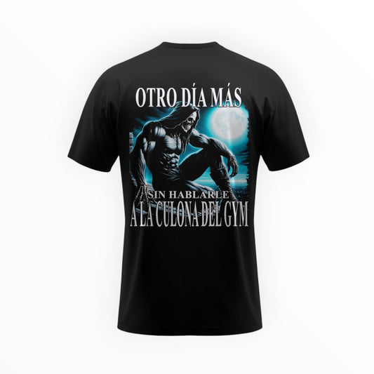 OTRO DÍA MÁS SIN HABLARLE A LA CULONA DEL GYM